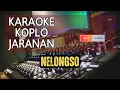 Lagu KOPLO JARANAN KARAOKE, NELONGSO
