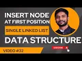 Insert Node at First Position Single Linked List Data Structure