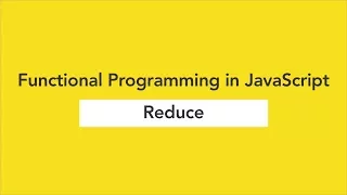 Reduce - Functional Programming in JavaScript Ep 3