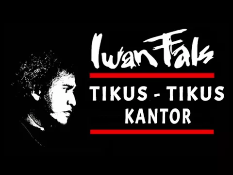 Download MP3 Iwan Fals  - Tikus-Tikus Kantor (1986)