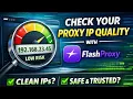 How to Check Your Proxy IP Quality FlashProxy Guide