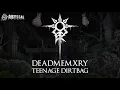 DEADMEMXRY - TEENAGE DIRTBAG (BONUS)