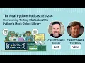 Overcoming Testing Obstacles With Python s Mock Object Library Real Python Podcast