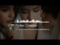 Download Lagu SILVY - Roller Coaster OST. Roller Coaster The Series | Visual