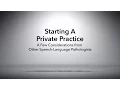 Private Practice - A Few Considerations from Other SLPs