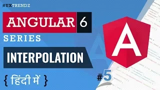 Interpolation in Angular 6 String Interpolation Angular 6 Tutorial in Hindi