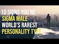 10 Signs You re a Sigma Male - World s Rarest Personality Type