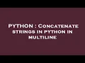 PYTHON Concatenate strings in python in multiline