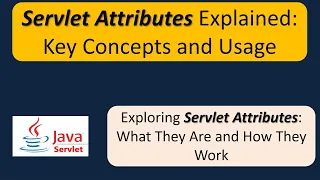 Servlet Attributes Explained Key Concepts and Usage Servlets