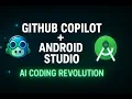 GitHub Copilot Android Studio AI Coding Revolution
