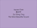 Jaycee Chan - Zui Dong Ting Eng