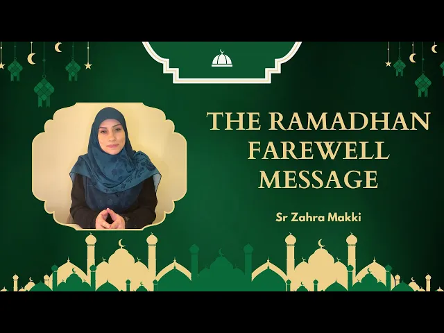 ⁣The Ramadhan Farewell Message | Sr Zahra Makki