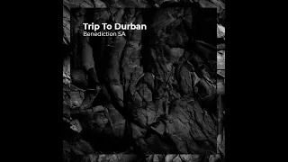 benediction sa trip to durban