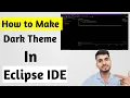 How to enable a dark theme in Eclipse IDE aadiandjava