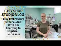 Embroidering Orders for my ETSY Shops Etsy Shop Vlog 012 Digitizing New Designs and Being Copied