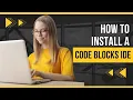 How to Install CodeBlocks IDE Compiler for C C Run your first Program