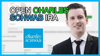 How to Open a Charles Schwab IRA Step-by-Step Tutorial for Beginners