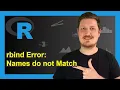 R rbind Function Error Names don t Match Previous Names 3 Examples bind - rows of dplyr Package