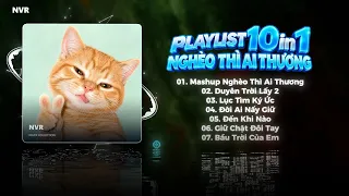 Playlist Remix 10 in 1 👉Mashup Nghèo Thì Ai Thương Remix Tiktok📀 Nhạc Trẻ Remix TikTok Hay Nhất 2026