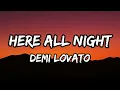 Demi Lovato – Here All Night (Lyrics)