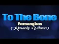 Download Lagu TO THE BONE - Pamungkas (KARAOKE VERSION)