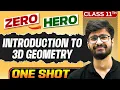 Introduction to 3D Geometry Full Chapter in ONE SHOT Chapter 11 Class 11 Maths