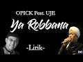 Download Lagu Opick Feat  Uje - Ya Rabbana Lirik | Ya Rabbana - Opick Feat. Uje Lyrics