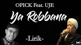 Download Opick Feat  Uje - Ya Rabbana Lirik | Ya Rabbana - Opick Feat. Uje Lyrics MP3