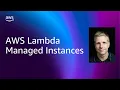 AWS Lambda Managed Instances