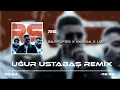 Uzi x Murda x Bartofso - RS (Uğur Ustabaş Remix) #SpecialMix