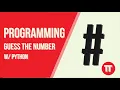Programming Guess the Number with Python - For Beginners