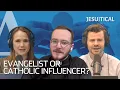 Evangelist or Catholic influencer? Spreading the Gospel in the digital age | Jesuitical Podcast