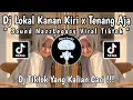 Download Lagu DJ LOKAL KANAN KIRI X TENANG AJA (Sound Nazzlegacy Viral Tiktok Terbaru) DJ TIKTOK YANG KALIAN CARI🎧