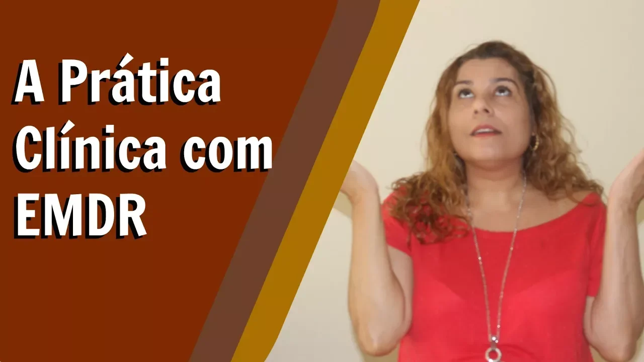 Saiba como é o EMDR na Prática? Psicóloga Sheila Prado