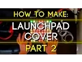 How to Make a Launchpad Cover Part 2 Chain Pages of Buttons
