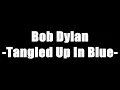 Bob Dylan   Tangled Up In Blue Lyrics
