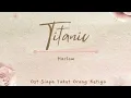 Download Lagu Harlow - Titanic with Lyric #soundtrack  #siapatakutorangketiga