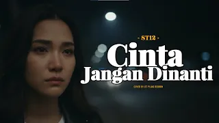 st12 cinta jangan dinanti cover by jet plane reborn