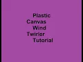Tutorial - Plastic Canvas Wind Twirler