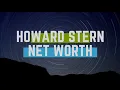Howard Stern Net Worth