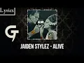 Jaiden Stylez - Alive (Lyrics Video)