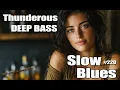 Download Lagu 【 Whiskey Blues Slow Blues #220 】 Thunderous Deep Bass, Fading Voice ♪ Weeping Guitar, Blues Songs