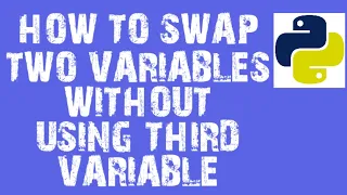 How to swap two variables without using third variable in python