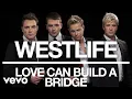 Download Lagu Westlife - Love Can Build a Bridge (Official Audio)
