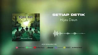 hijau daun setiap detik official audio 