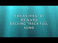 Download Lagu Kekasihku Di Menara (Ukays) - Backing Track Full Song