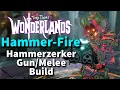 Tiny Tina s Wonderlands BEST CLAWBRINGER MELEE GUN BUILD Hammer-Fire Hammerzerker Gun Build