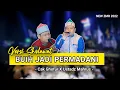 Download Lagu YANG LAGI VIRAL - BUIH JADI PERMADANI -VERSI SHOLAWAT - TERBARU ZMR 2022 | CAK GHOFUR X UST.MAHRUS