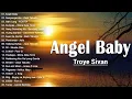 Angel Baby - Troye Sivan - New OPM Love Songs 2022 - New Tagalog Songs 2022 Playlist