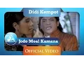 Download Lagu Didi Kempot - Jodo Moal Kamana (Official Video Clip)